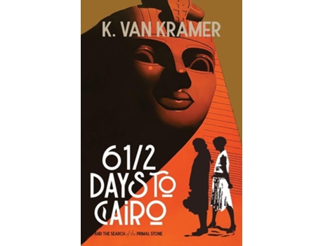 Livro 6 1/2 Days to Cairo de K Van Kramer (Inglês - Capa Dura)