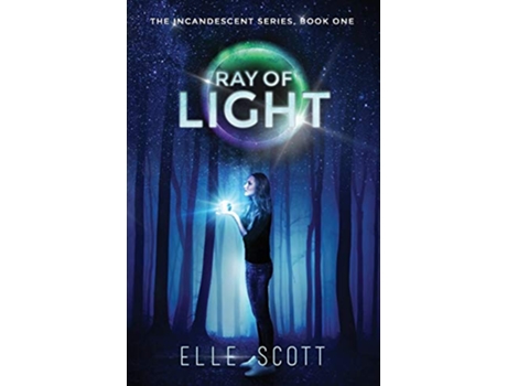 Livro RAY OF LIGHT The Incandescent Series Book One 1 de Elle Scott (Inglês)