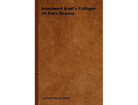 Livro Immanuel Kants Critique of Pure Reason de Norman Kemp Smith (Inglês)