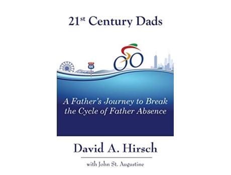 Livro 21st Century Dads A Fathers Journey to Break the Cycle of Father Absence de David a Hirsch St John Augustine (Inglês)