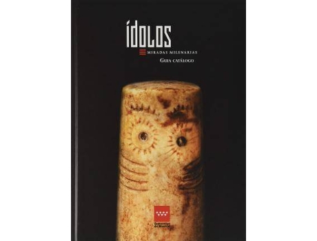 Livro Ídolos : Miradas Milenarias de Virginia Barciela González (Espanhol)