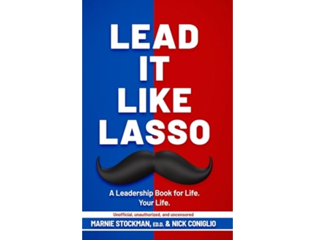 Livro Lead It Like Lasso de Marnie Stockman e Nick Coniglio (Inglês - Capa Dura)