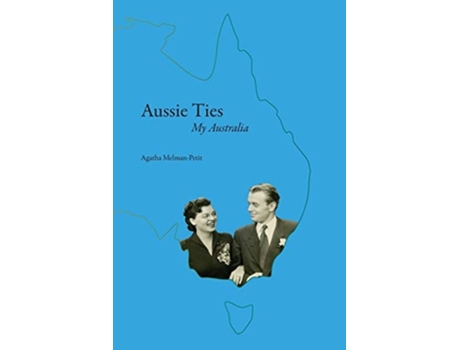 Livro Aussie Ties De Agatha Melman-petit (inglês)
