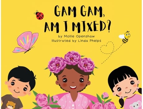 Livro Gam Gam, Am I Mixed? Promoting K.I.D Kindness, Inclusion, and Diversity de Mollie Openshaw (Inglês)