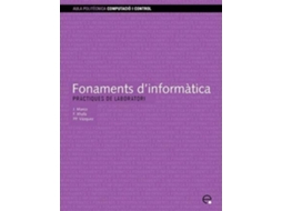 Livro Fonaments DInformatica. Practiques De Laboratori de Fatos Xhafa e Jordi Marco Gomez (Inglês)