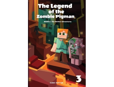Livro The Legend of the Zombie Pigman Book 3 The Nether Adventures de Cube Hunter (Inglês)