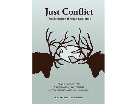 Livro Just Conflict Transformation Through Resolution de Mark Lee Robinson (Inglês)