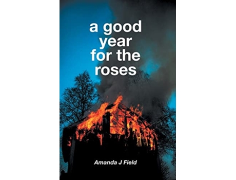 Livro A Good Year For The Roses De Amanda Field (inglês)