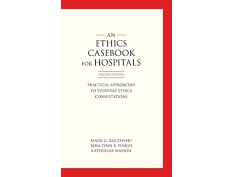 Livro Ethics Casebook for Hospitals de Mark G Kuczewski, Rosa Lynn B Pinkus et al. (Inglês - Capa Dura)
