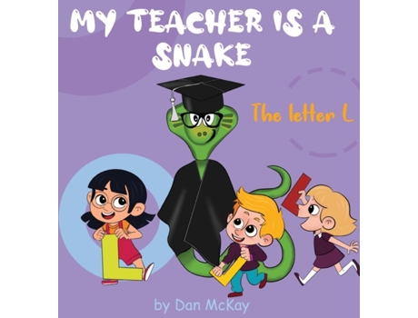 Livro My Teacher is a Snake The Letter L Dan McKay (Inglês)