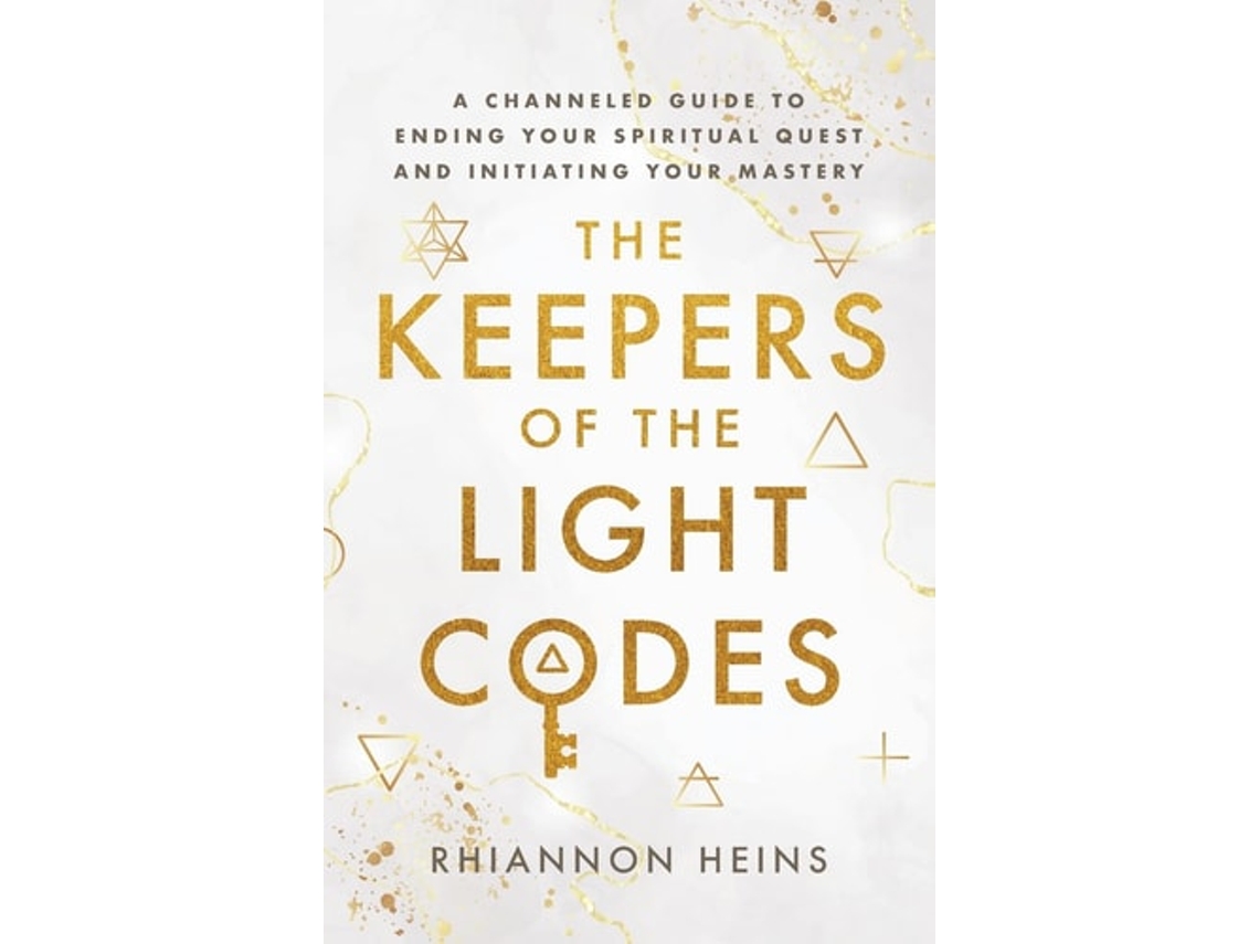 Livro The Keepers Of The Light Codes: A Channeled Guide To Ending Your Spiritual Quest And Initiating Your Mastery Rhiannon Heins (Inglês)