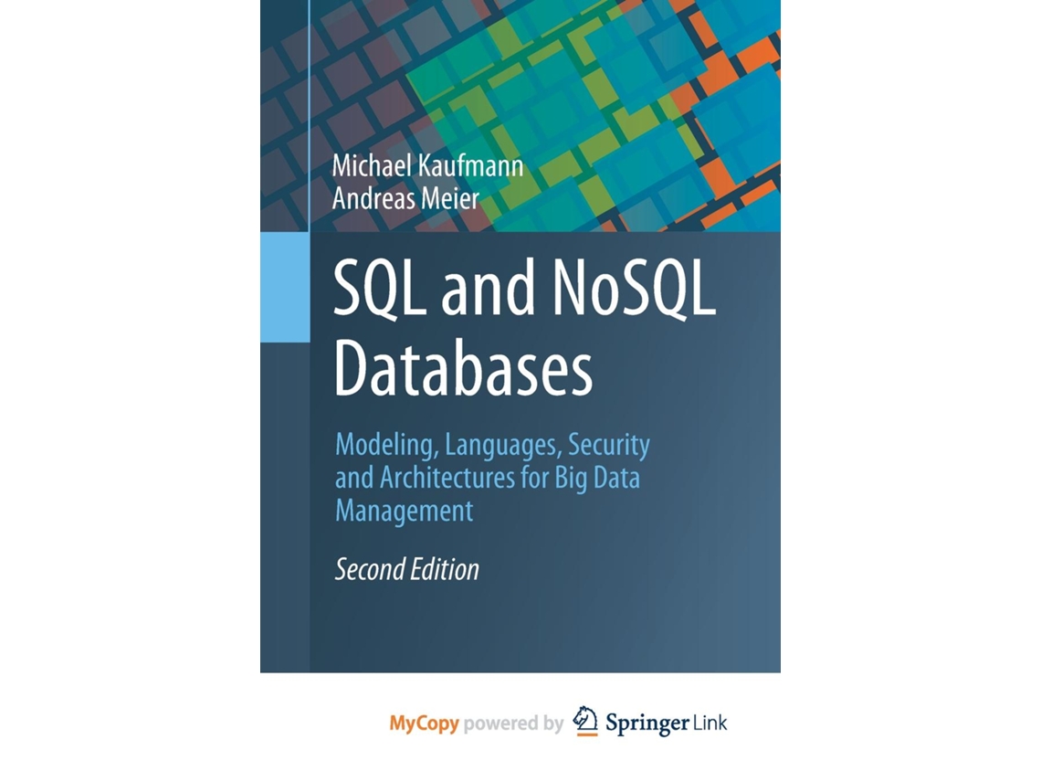 Livro SQL and NoSQL Databases Modeling, Languages, Security and Architectures for Big Data Management de Michael Kaufmann (Inglês)