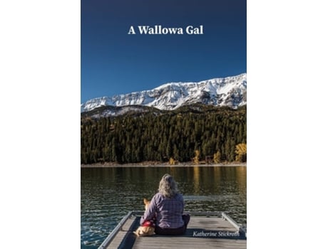 Livro A Wallowa Gal De Katherine Stickroth (inglês)