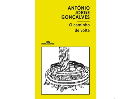 O caminho de volta ANTÓNIO JORGE GONÇALVES