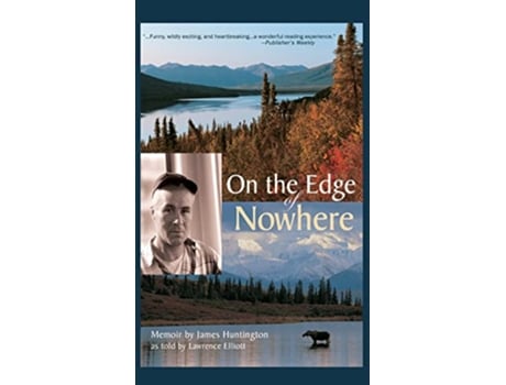 Livro On the Edge of Nowhere de James Huntington e Elliott Lawrence (Inglês - Capa Dura)