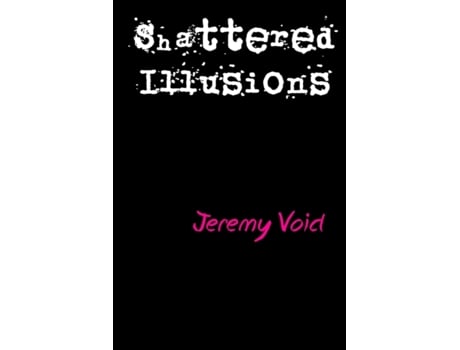 Livro Shattered Illusions Jeremy Void (Inglês)