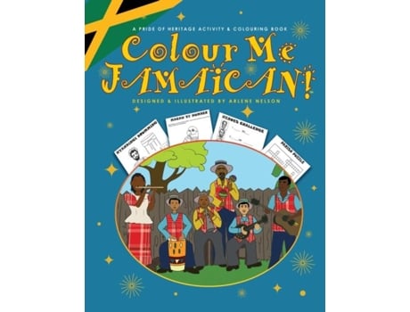 Livro Colour Me Jamaican A Jamaican Colouring and Activity Book de Arlene Nelson (Inglês)
