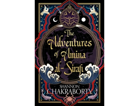 Livro The Adventures Of Amina Al-sirafi De Shannon Chakraborty (inglês - Capa Dura)
