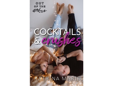 Livro Cocktails amp Crushes de Katrina Marie (Inglês)