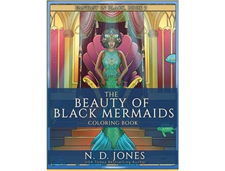 Livro The Beauty of Black Mermaids Coloring Book Fantasy in Black de N D Jones (Inglês)