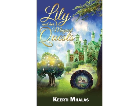 Livro Lily And Her Magical Quests De Keerti Mhalas (inglês)