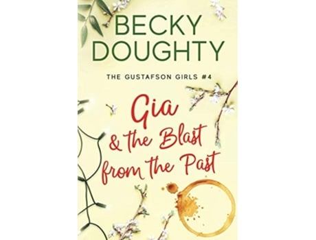 Livro Gia And The Blast From The Past De Becky Doughty (inglês)