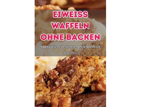 Livro EIWEISS WAFFELN OHNE BACKEN de Rosa Lorenz (Inglês)