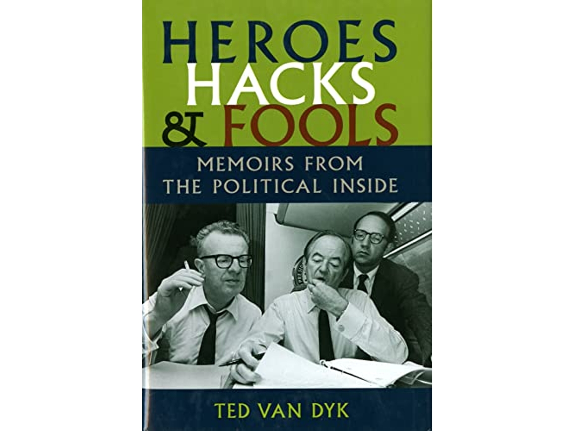 Livro Heroes, Hacks, and Fools de Ted Van Dyk (Inglês)