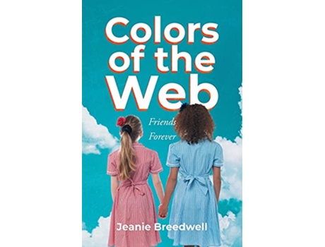 Livro Colors of the Web Friends Forever de Jeanie Breedwell (Inglês)