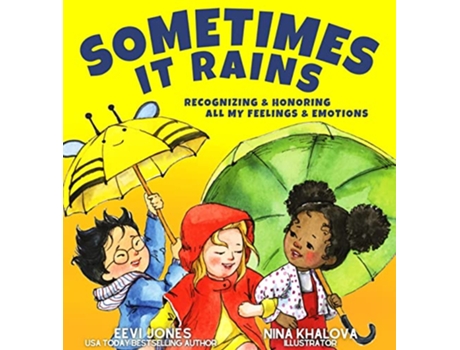 Livro Sometimes It Rains Recognizing and Honoring All My Feelings and Emotions de Eevi Jones (Inglês - Capa Dura)