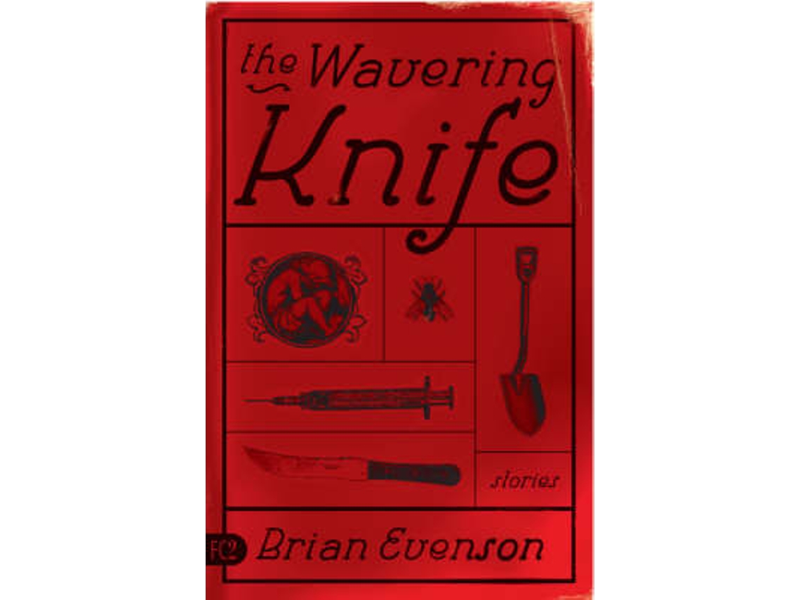 Livro The Wavering Knife de Brian Evenson (Inglês)