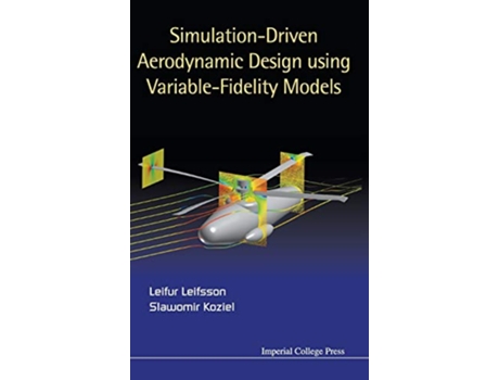 Livro Simulationdriven Aerodynamic Design Using Variablefidelity Models de Leifur Leifsson e Slawomir Koziel (Inglês - Capa Dura)