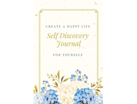 Livro Self Discovery Journal Daily Writing Prompts Amp Life Questions, Goals, Gift Book, Notebook De Amy Newton (inglês)