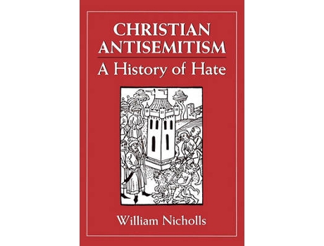 Livro christian antisemitism de william nicholls (inglês)