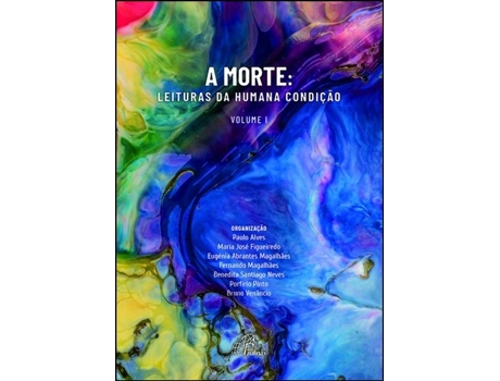 Livro A Morte - Leituras da Humana Condição Volume I e II de Atas do I Congresso Internacional sobre a Morte,  promovido pelo IEAC-GO .