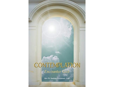 Livro Contemplation Encounter God de Rev Fr Savinien Louismet OSB (Inglês)