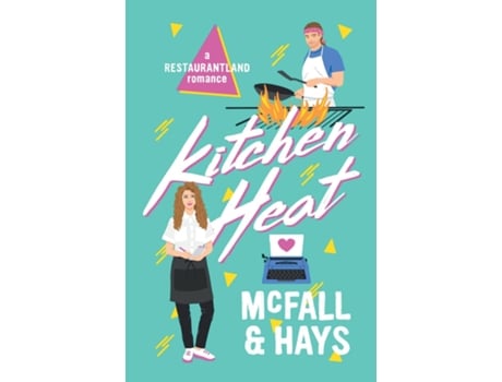Livro Kitchen Heat A Restaurantland Romance de Kathleen Mcfall e Clark Hays (Inglês)