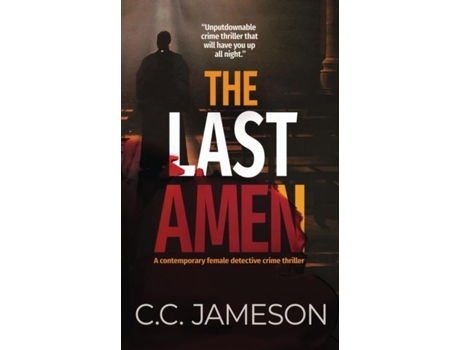 Livro The Last Amen A Contemporary Female Detective Crime Thriller De Cc Jameson (inglês)