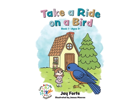Livro Take a Ride on a Bird de Jay Forte (Inglês)