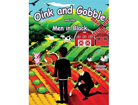 Livro Oink And Gobble And The Men In Black De Norman Whaler (inglês - Capa Dura)