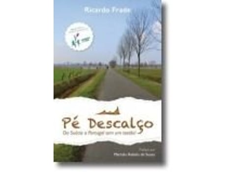 Pé Descalço: Da Suécia a Portugal sem um Tostão