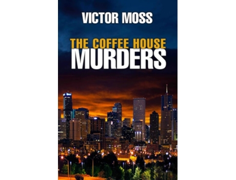 Livro The Coffee House Murders de Victor Moss (Inglês)