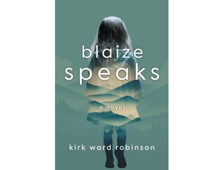 Livro Blaize Speaks A Novel de Kirk Ward Robinson (Inglês)