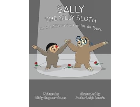 Livro Sally the Silly Sloth Read Aloud Books, Books for Early Readers, Making Alliteration Fun! de Nicky Gaymer-Jones (Inglês)