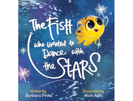 Livro The Fish Who Wanted To Dance With The Stars De Barbara Pinke (inglês - Capa Dura)