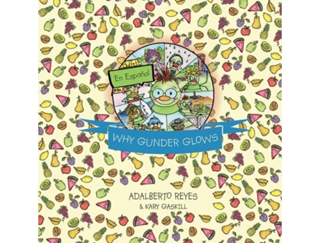 Livro Why Gunder Glows De Adalberto Reyes (espanhol)