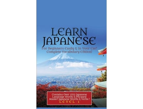 Livro Learn Japanese For Beginners Easily Amp In Your Car! Vocabulary Edition! De Immersion Languages (inglês)