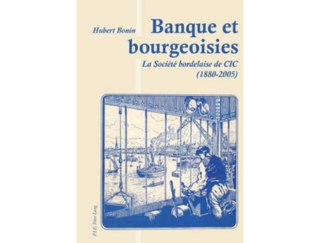 Livro Banque Et Bourgeoisies de Hubert Bonin (Francês)