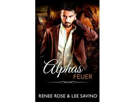Livro Alphas Feuer De Renee Rose E Lee Savino (alemão)