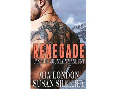 Livro Renegade Cascade Mountain Manhunt de Mia London Susan Sheehey (Inglês)